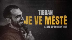 TIGRAN JE VE MĚSTĚ